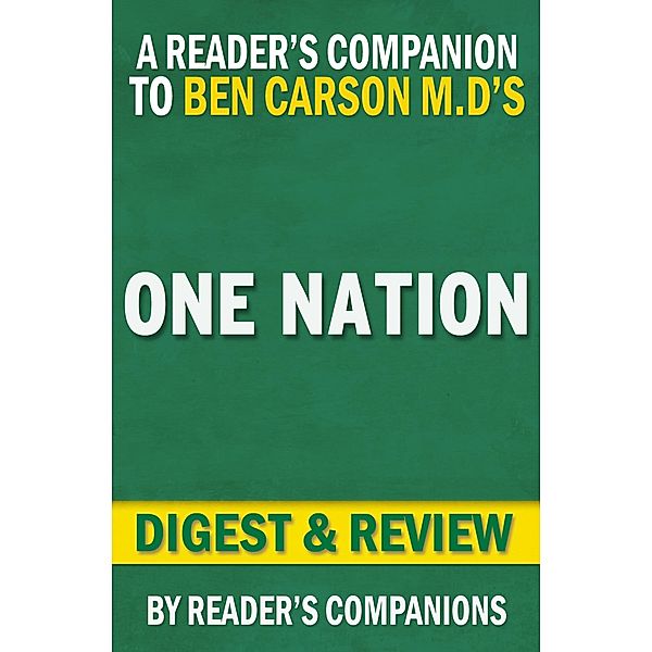 One Nation: What We Can All Do to Save America's Future By Ben Carson M.D. and Candy Carson | Digest & Review, Reader's Companions