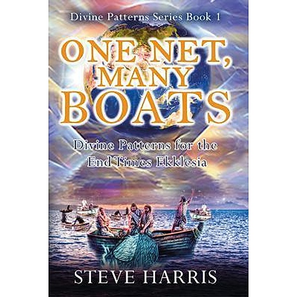 One Net, Many Boats / Divine Patterns Bd.1, Steve Harris