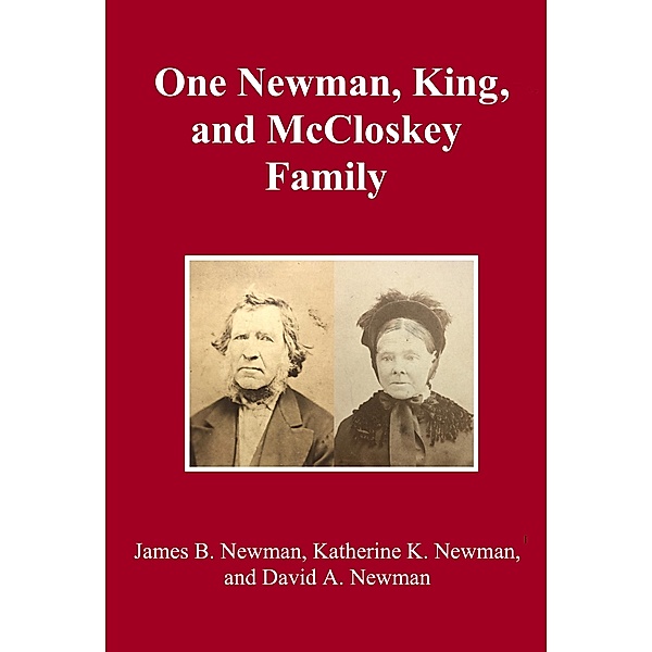 One Newman, King, and McCloskey Family, James B. Newman, Katherine K. Newman, David A. Newman