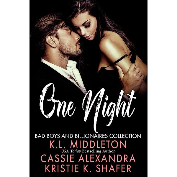 One Night, K. L. Middleton, Cassie Alexandra, Kristie K. Shafer