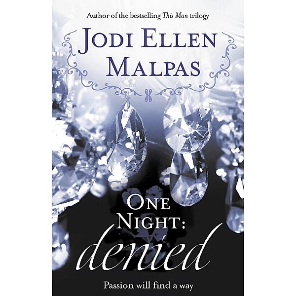 One Night: Denied / One Night series Bd.2, Jodi Ellen Malpas