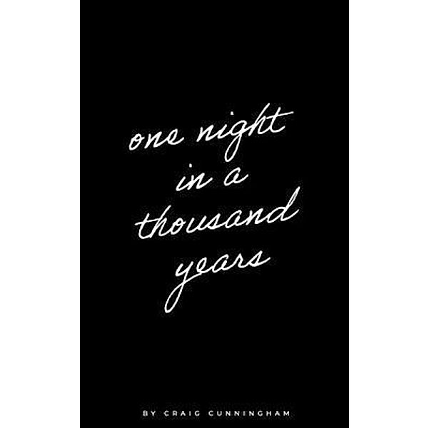 One Night in a Thousand Years, Craig Cunningham