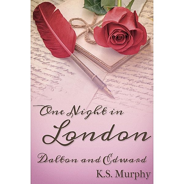 One Night in London: Dalton and Edward, K. S. Murphy