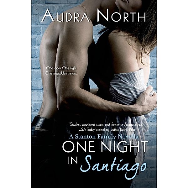 One Night in Santiago / Stanton Family Bd.2, Audra North