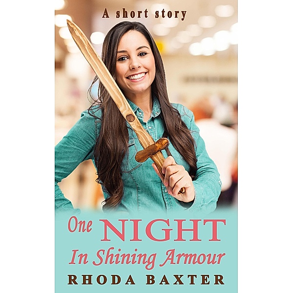 One Night in Shining Armour, Rhoda Baxter