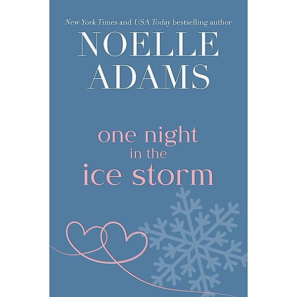 One Night in the Ice Storm / One Night, Noelle Adams