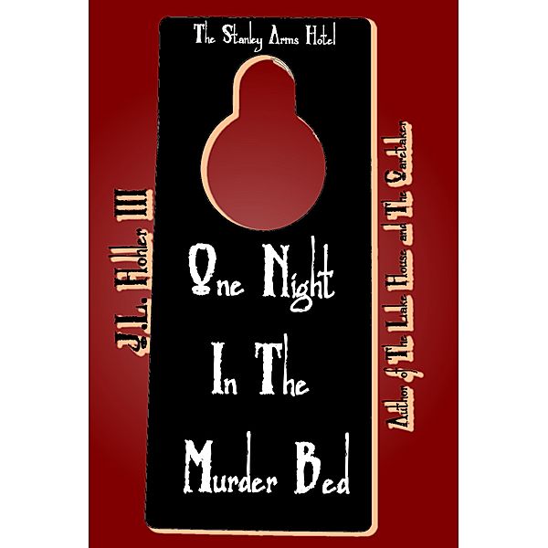 One Night In The Murder Bed, J. L. Hohler Iii