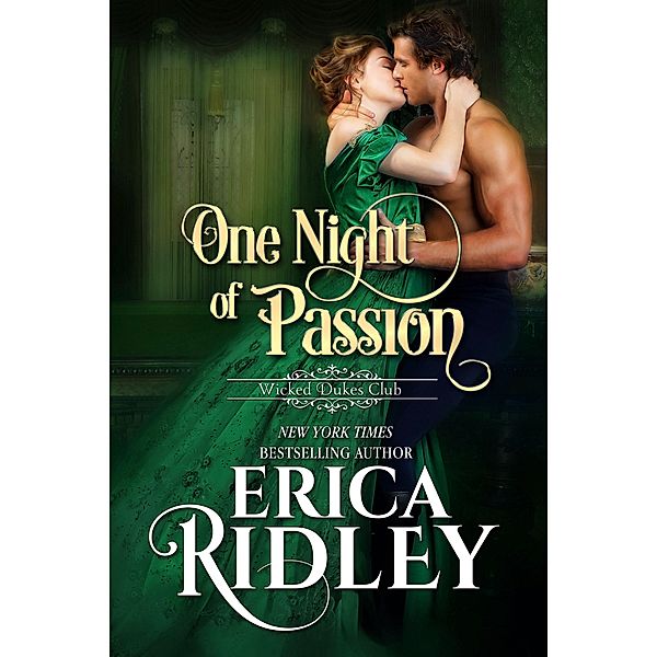 One Night of Passion (Wicked Dukes Club, #3) / Wicked Dukes Club, Erica Ridley