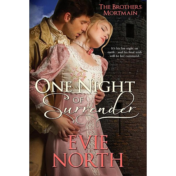 One Night of Surrender (Brothers Mortmain) / Brothers Mortmain, Evie North