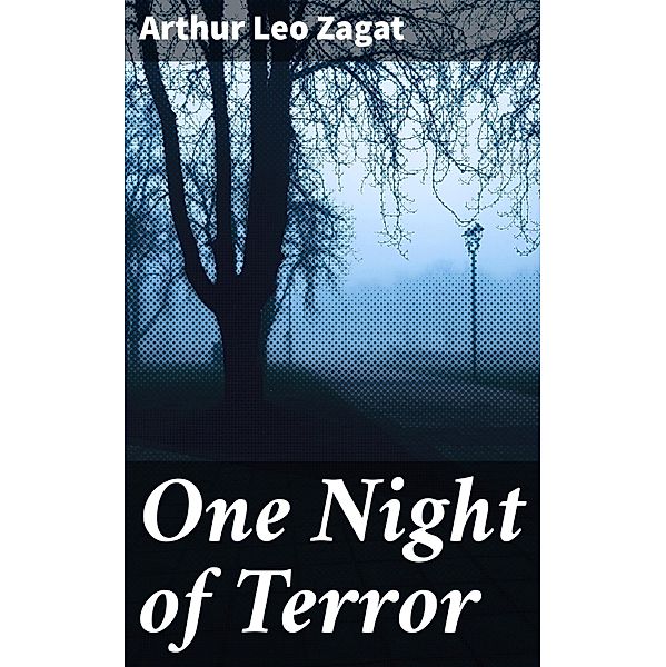 One Night of Terror, Arthur Leo Zagat