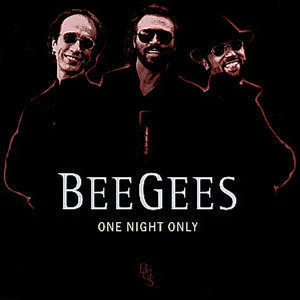 ONE NIGHT ONLY, Bee Gees