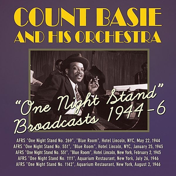 One Night Stand Broadcasts 1944-6, Count Basie & His Orches