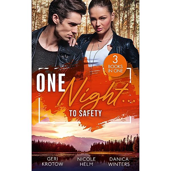 One Night... To Safety: The Pregnant Colton Witness / Wyoming Cowboy Sniper / Protective Operation, Geri Krotow, Nicole Helm, Danica Winters