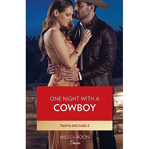 One Night With A Cowboy (Mills & Boon Desire), Tanya Michaels
