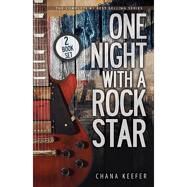 One Night With a Rock Star: Complete Series / Chana Keefer, Chana Keefer