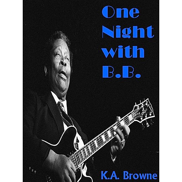 One Night with B.B., K. A. Browne
