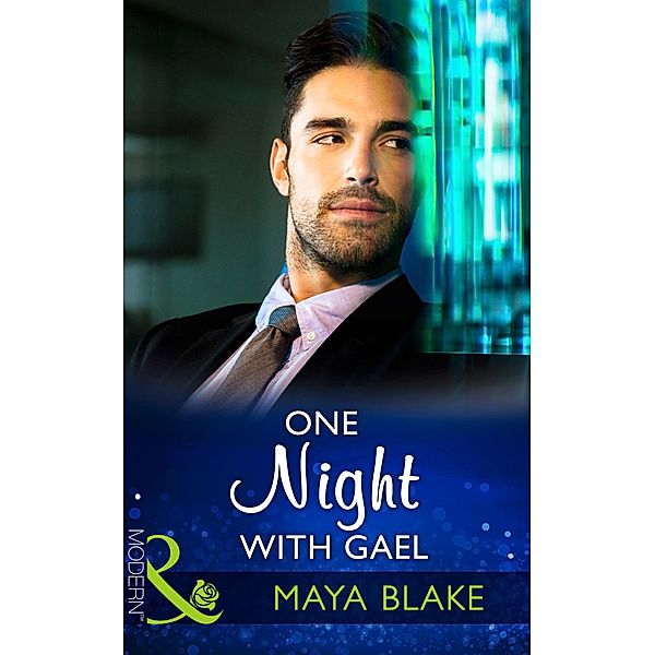 One Night With Gael (Mills & Boon Modern) (Rival Brothers, Book 2) / Mills & Boon Modern, Maya Blake