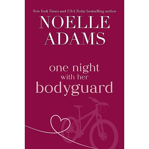 One Night with her Bodyguard / One Night, Noelle Adams