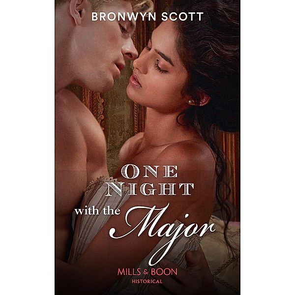 One Night With The Major (Mills & Boon Historical) (Allied at the Altar, Book 2) / Mills & Boon Historical, Bronwyn Scott