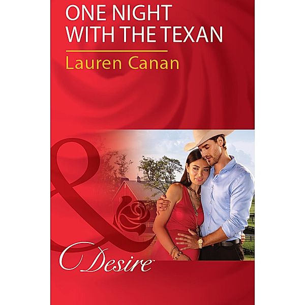 One Night With The Texan (Mills & Boon Desire) (The Masters of Texas, Book 2) / Mills & Boon Desire, Lauren Canan