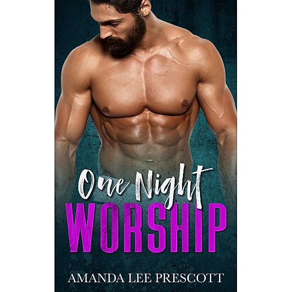 One Night Worship, Amanda Lee Prescott
