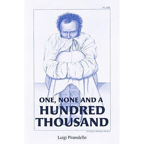 One, None and a Hundred Thousand / Quick Time Press, Luigi Pirandello