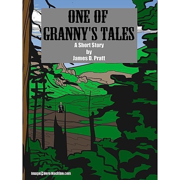 One of Granny's Tales / James Pratt, James Pratt