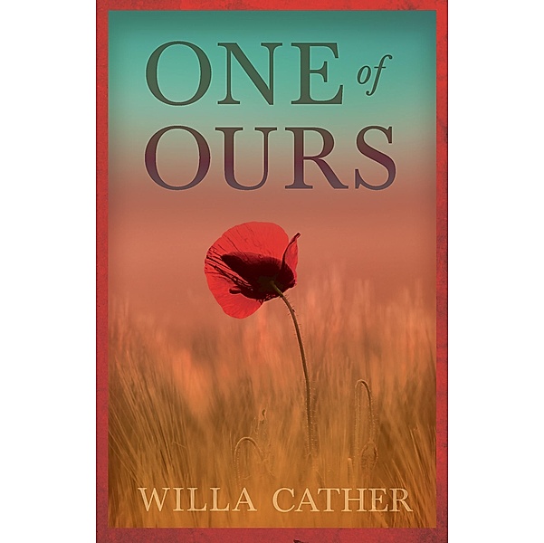 One of Ours, Willa Cather