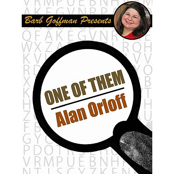 One of Them / Barb Goffman Presents, Alan Orloff