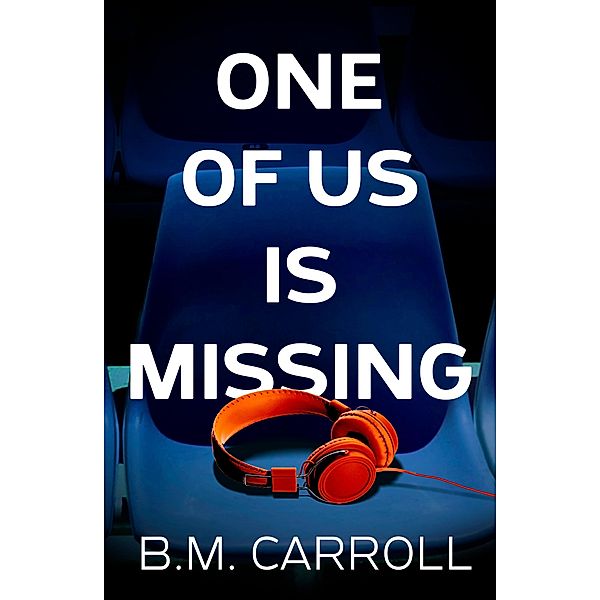 One of Us is Missing, B. M. Carroll