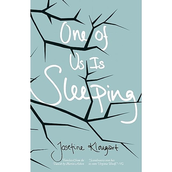 One of Us Is Sleeping / Danish Women Writers Series, Josefine Klougart
