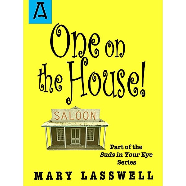 One on the House, Mary Lasswell