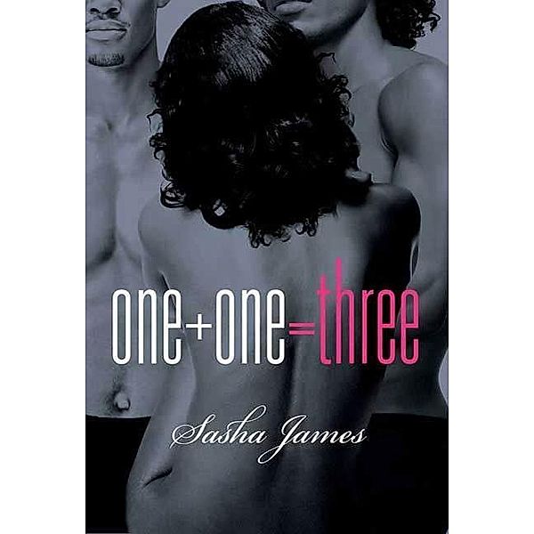 One + One = Three, Sasha James
