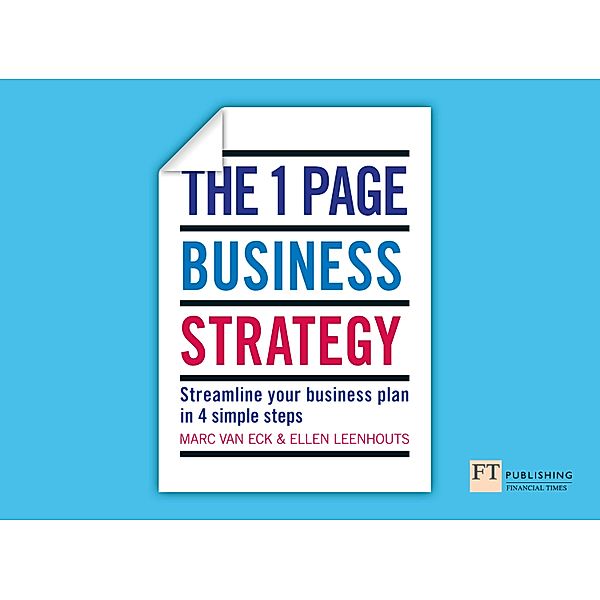 One Page Business Strategy, The / FT Publishing International, Marc van Eck, Ellen Leenhouts