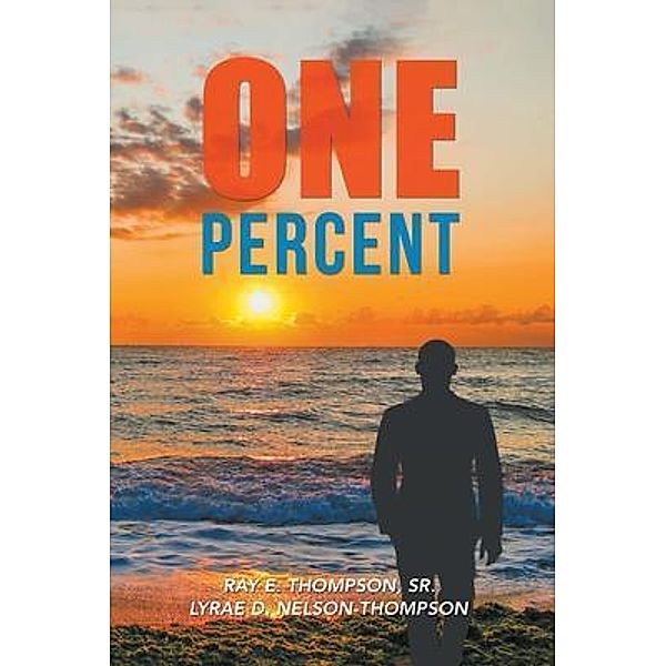 One Percent / Authors Press, Ray E. Thompson Sr., Nelson-Thompson Lyrae D.