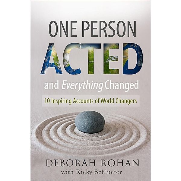 One Person Acted and Everything Changed, Deborah Rohan