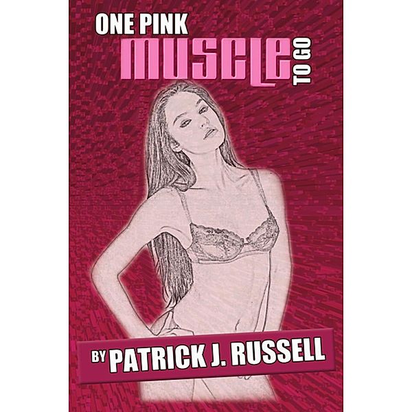 One Pink Muscle to Go, Patrick Russell