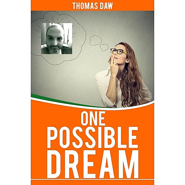 One Possible Dream., Thomas Daw