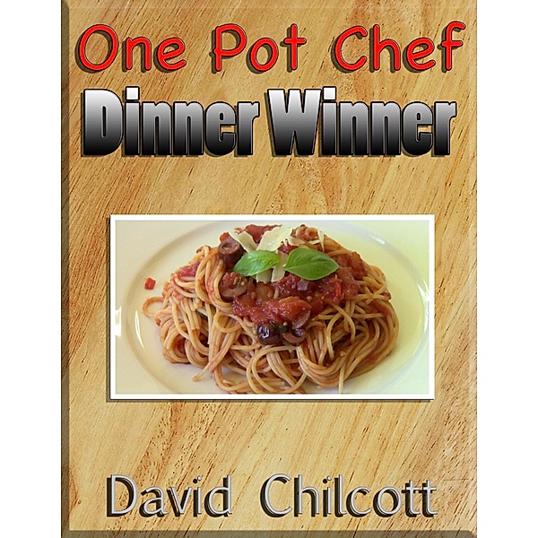 One Pot Chef Dinner Winner, David Chilcott