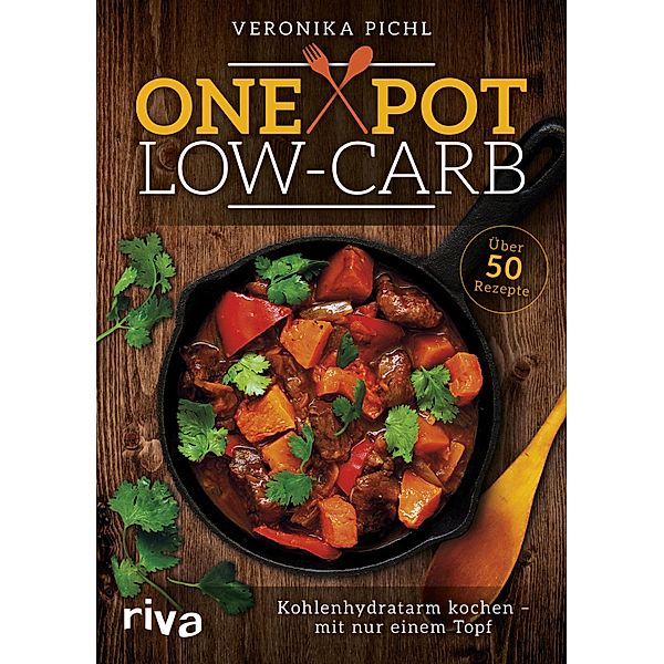 One Pot Low-Carb, Veronika Pichl