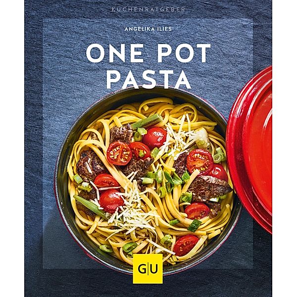 One Pot Pasta / GU KüchenRatgeber, Angelika Ilies