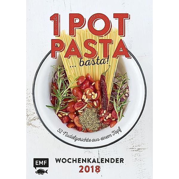 One Pot Pasta Wochenkalender 2018, Stefanie Hiekmann, Rose Marie Donhauser