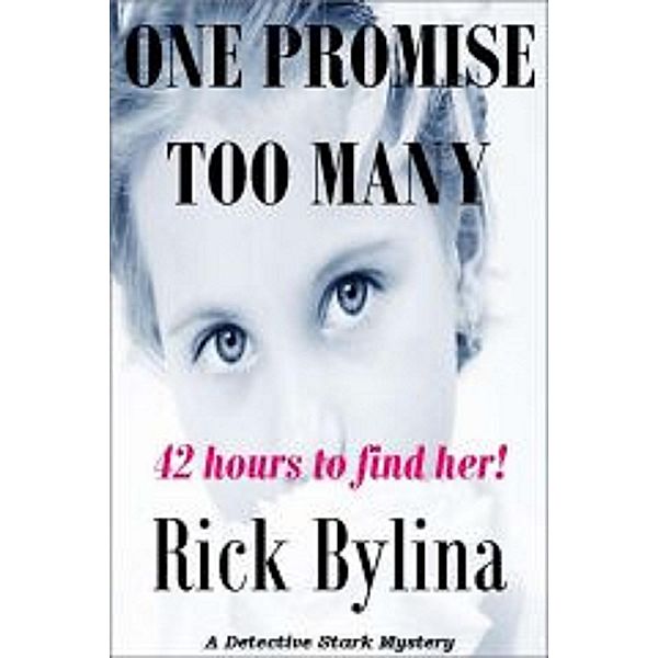 One Promise Too Many, Rick Bylina