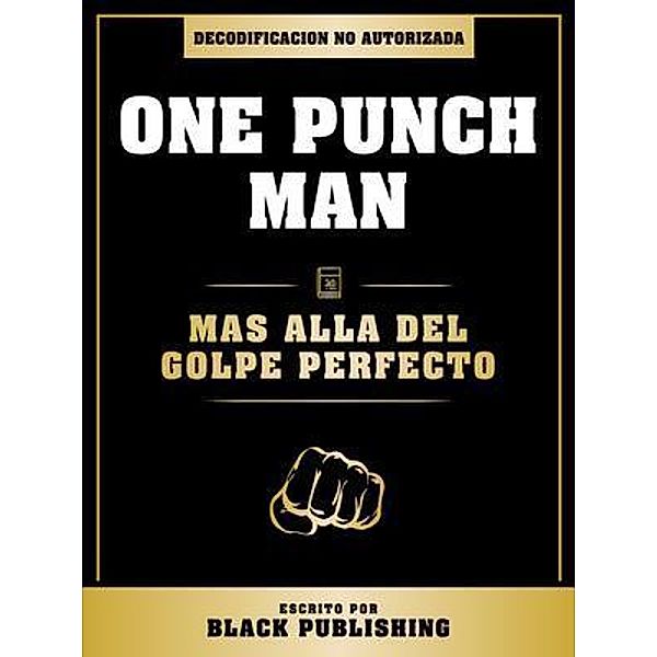 One Punch Man - Mas Alla Del Golpe Perfecto, Black Publishing