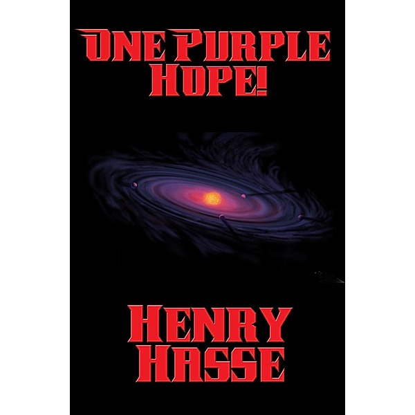 One Purple Hope! / Positronic Publishing, Henry Hasse