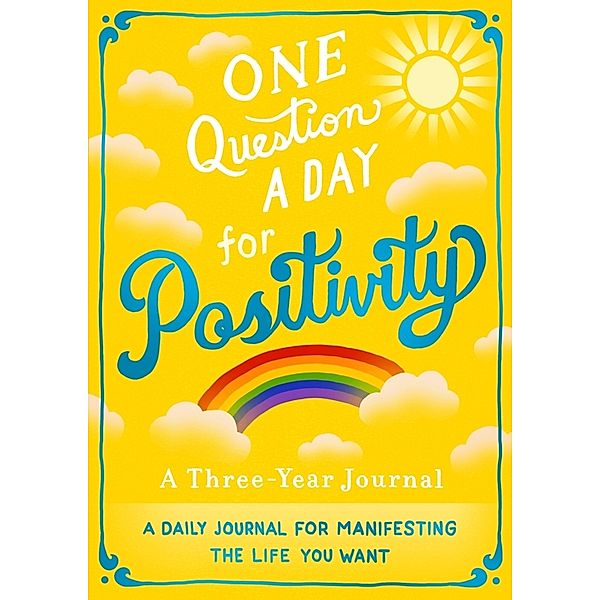 One Question A Day for Positivity: A Three-Year Journal, Aimee Chase