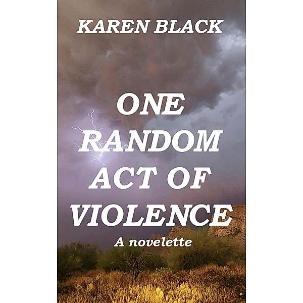 One Random Act of Violence, Karen Black