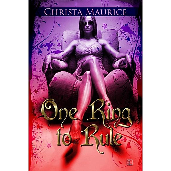 One Ring to Rule / Lyrical Press, Christa Maurice