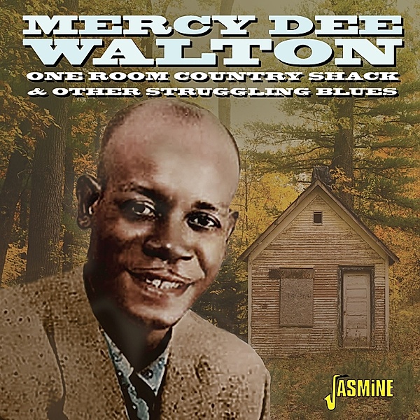 One Room Country Shack And Other Struggling Blues, Mercy Dee Walton