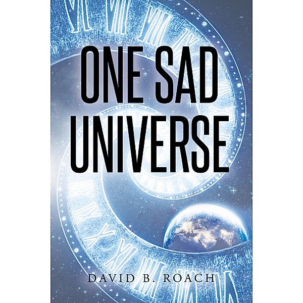 One Sad Universe, David B. Roach